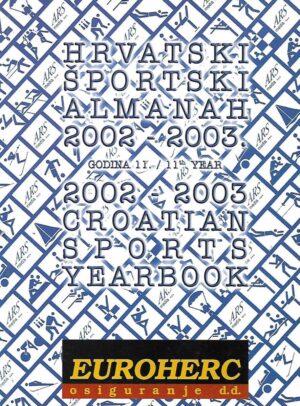  Hrvatski športski almanah / Croatian Sports Yearbook 2002-2003. / Godina 11. - 11th year