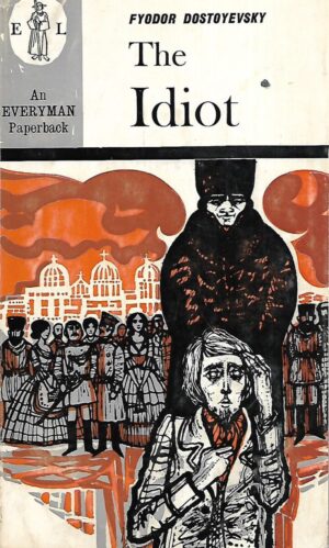 Fyodor Dotoyevsky: The Idiot