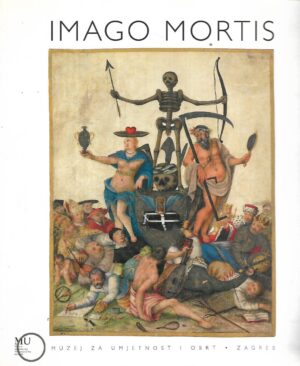 Imago Mortis / Grafička zbirka Sveučilišta Heinricha Heinea, Dusseldorf - katalog