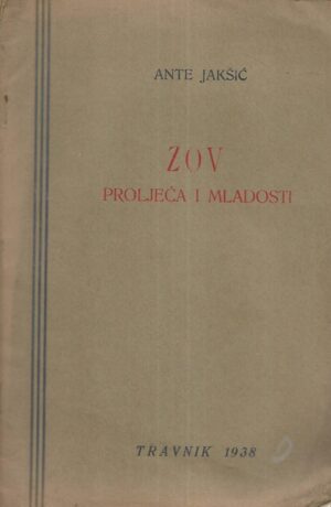 Ante Jakšić: Zov proljeća i mladosti