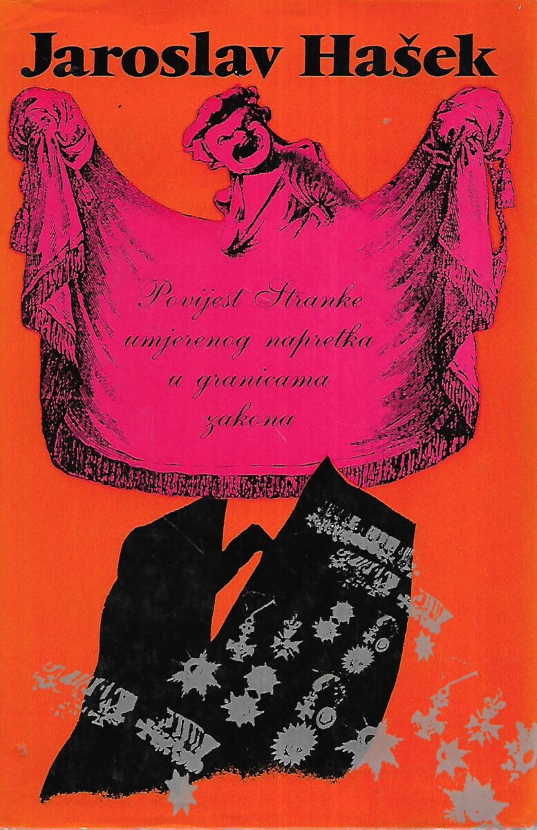 Jaroslav Hašek: Povijest Stranke umjerenog napretka u granicama zakona