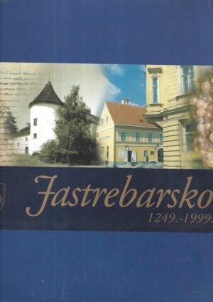 Filip Potrebica i Krunoslav Matešić(ur.): Jastrebarsko 1249.-1999.