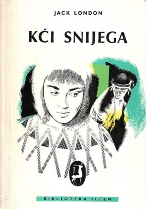 Jack London: Kći snijega