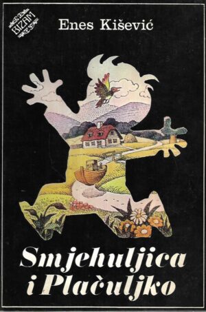 Enes Kišević: Smjehuljica i Plačuljko - s potpisom Enesa Kiševića