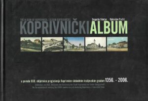 Dragutin Feletar i Vjekoslav Prvčić: Koprivnički album