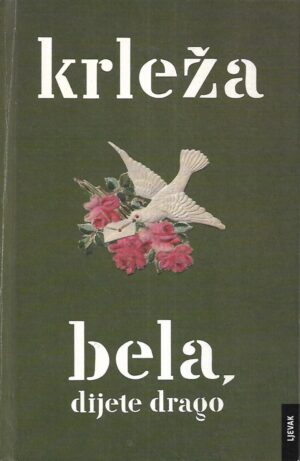 Miroslav Krleža: Bela, dijete drago