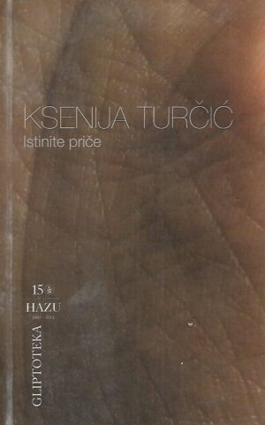 Ksenija Turčić: Istinite priče