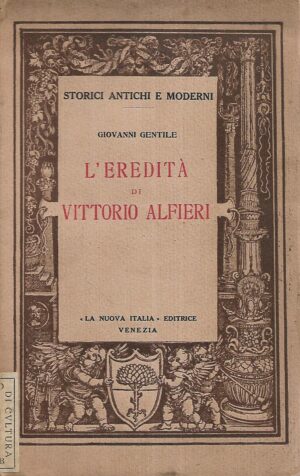 Giovanni Gentile: L'eredita di Vittorio Alfieri