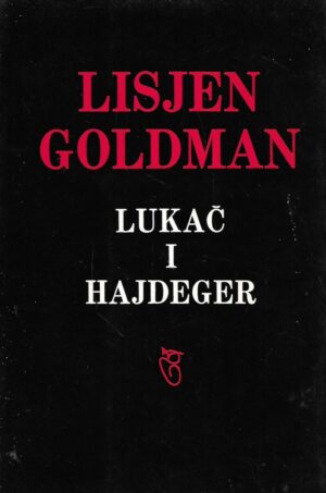 Lucien Goldmann: Lukač i Hajdeger