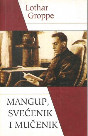 Lothar Groppe: Mangup, svećenik i mučenik