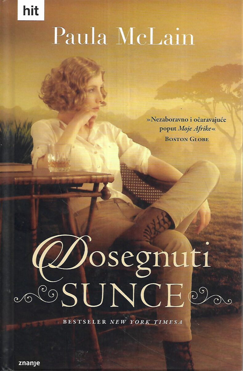 Paula McLain: Dosegnuti sunce