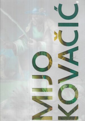 Mijo Kovačić - Katalog izabranih djela iz fundusa Zaklade