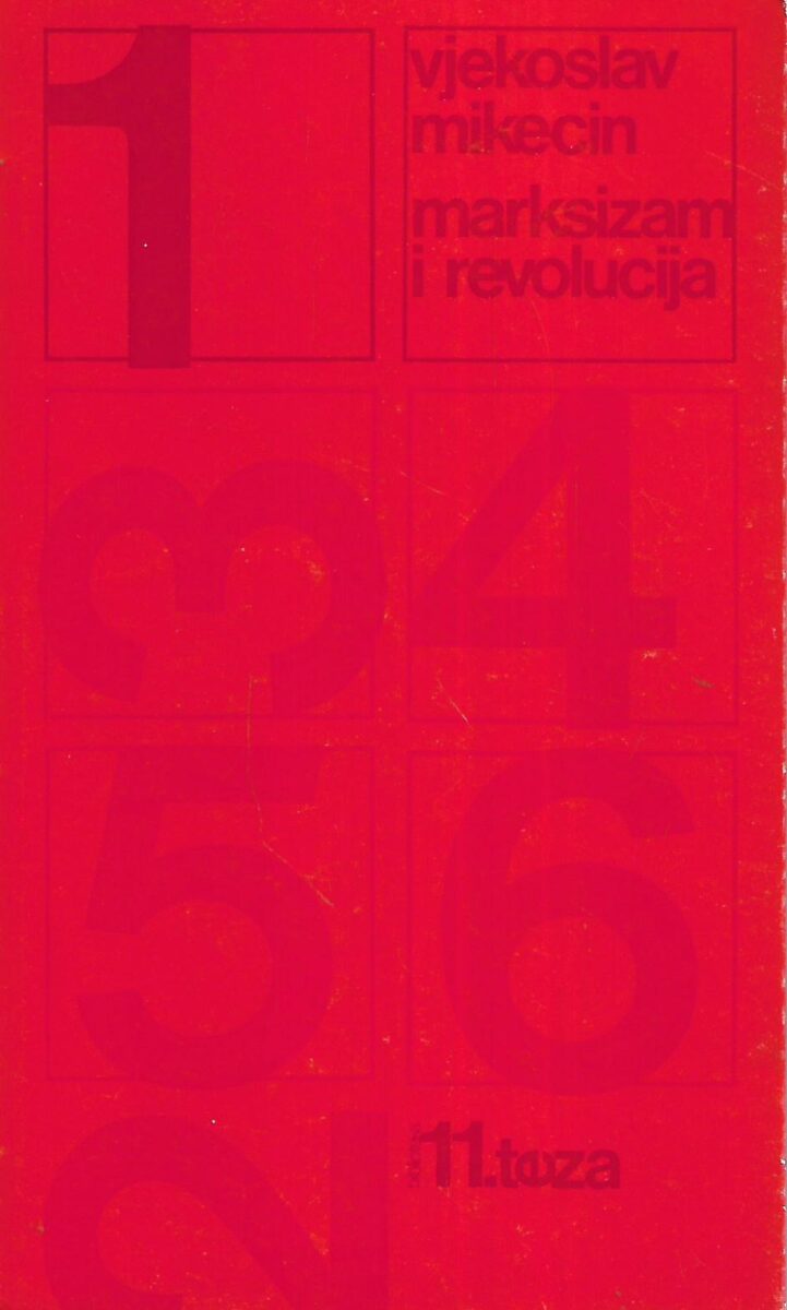 Vjekoslav Mikecin: Marksizam i revolucija