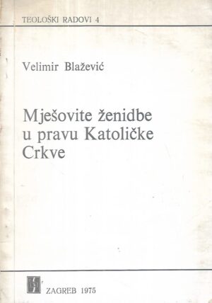 Velimir Blažević: Mješovite ženidbe u pravu Katoličke Crkve