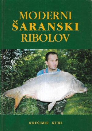 Krešimir Kuri: Moderni šaranski ribolov