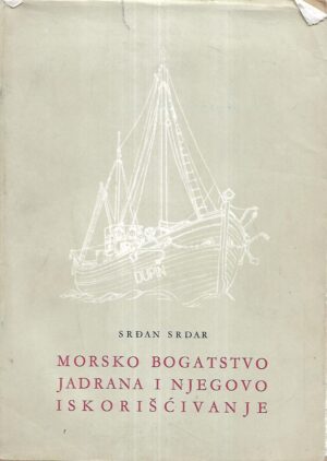 Srđan Srdar: Morsko bogatstvo Jadrana i njegovo iskorišćavanje