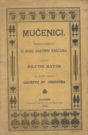 Milutin Mayer: Mučenici