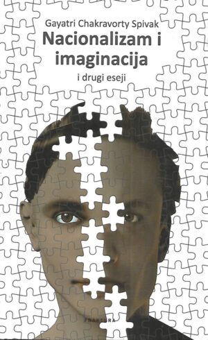 Gayatri Chakravorty Spivak: Nacionalizam i imaginacija i drugi eseji