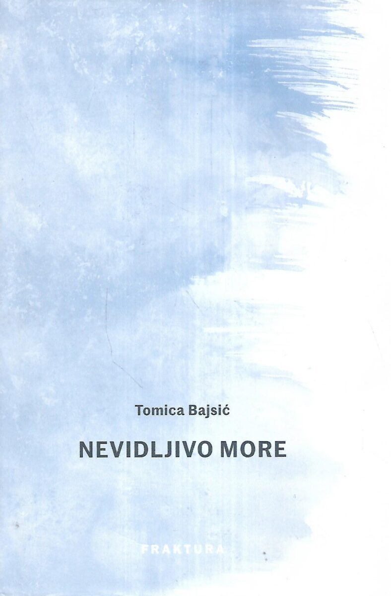 Tomica Bajsić: Nevidljivo more