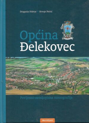 Dragutin Feletar i Hrvoje Petrić: Općina Đelekovac