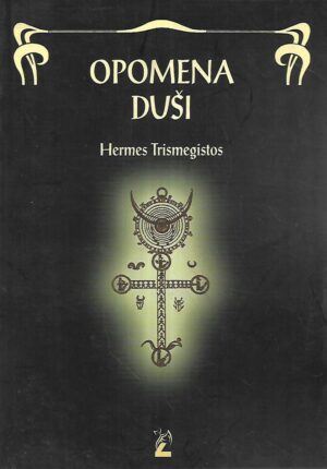 Hermes Trismegistos: Opomena duši