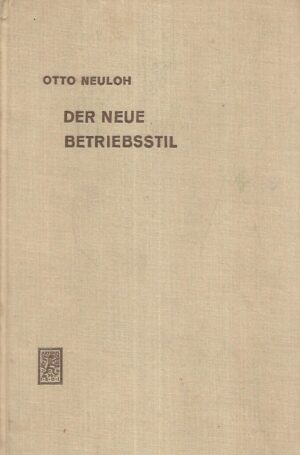 Otto Neuloh: Der Neue Betriebsstil