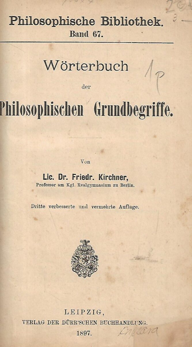 Lic. Dr. Friedr. Kirchner: Philosohischen Grundbegriffe - Slika 2