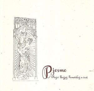 Pjesme Majci Božjoj Remetskoj u čast