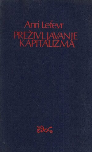 Henri Lefebvre: Preživljavanje kapitalizma