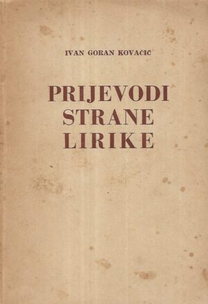 Ivan Goran Kovačić: Prijevodi strane lirike