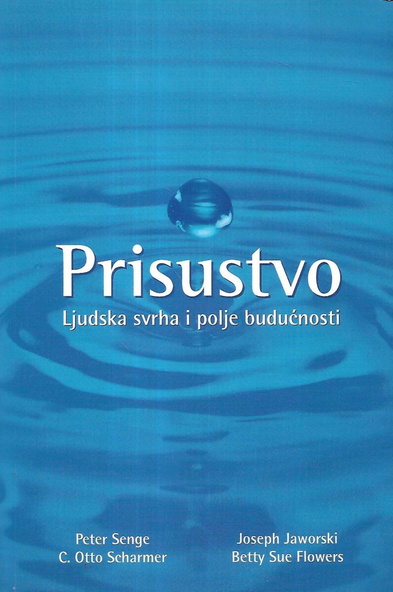Skupina autora: Prisustvo - Ljudska svrha i polje budućnosti