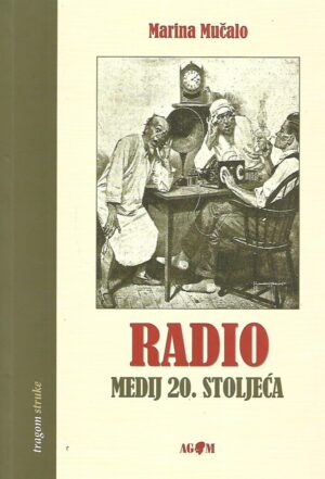 Marina Mučalo: Radio - medij 20.stoljeća