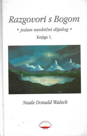 Neale Donald Walsch: Razgovori s Bogom Knjiga 1.