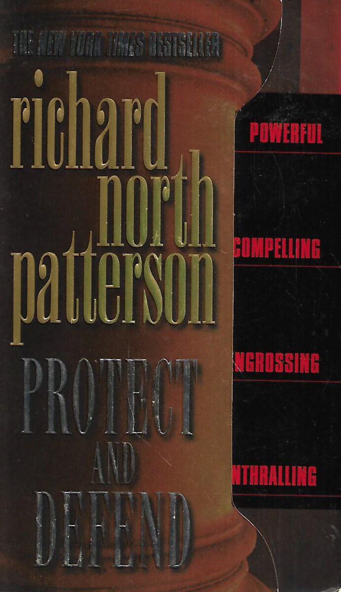 Richard North Patterson: Protect and Defend