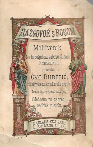 Cvjetko Rubetić: Razgovor s Bogom - Molitvenik na bogoljubnu zabavu dušam kršćanskim
