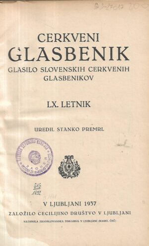 Stanko Premrl (ur.): Cerkveni glasbenik - glasilo Slovenskih cerkvenih glasbenikov LX. Letnik