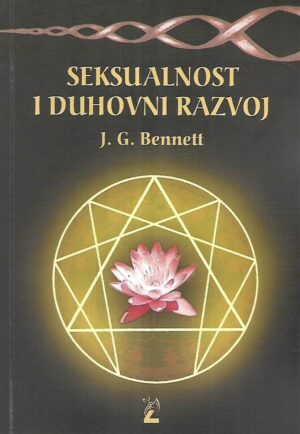 J.G.Bennett: Seksualnost i duhovni razvoj