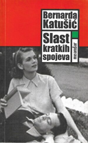 Bernarda Katušić: Slast kratkih spojeva