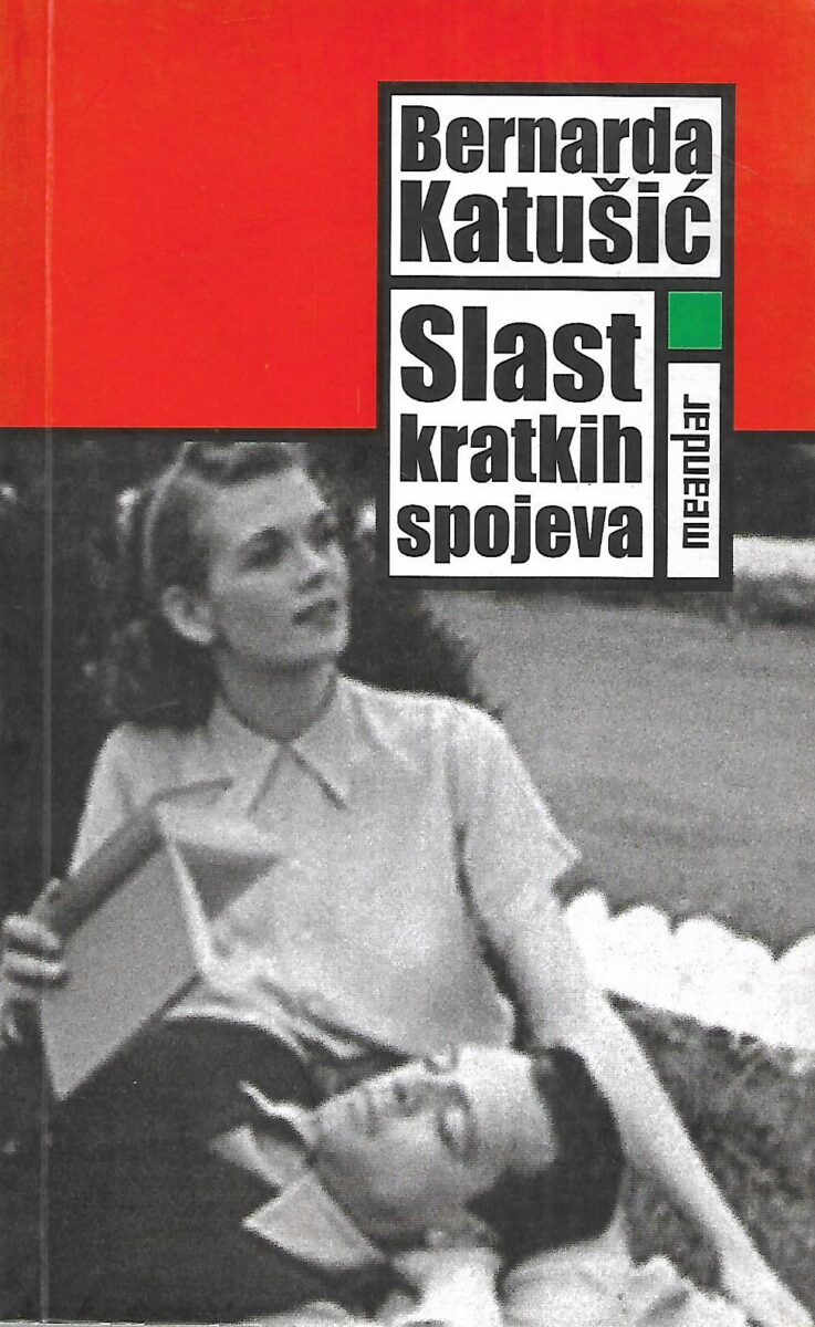 Bernarda Katušić: Slast kratkih spojeva