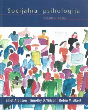 Elliot Aronson, Timothy D.Wilson i Robin M.Akert: Socijalna psihologija