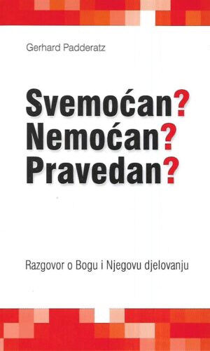Gerhard Padderatz: Svemoćan?Nemoćan?Pravedan?