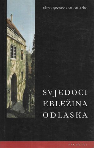 eliza gerner i milan arko: svjedoci krležinog odlaska