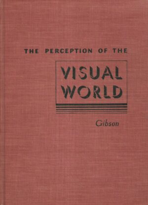 James J.Gibson: The Perception of the Visual World