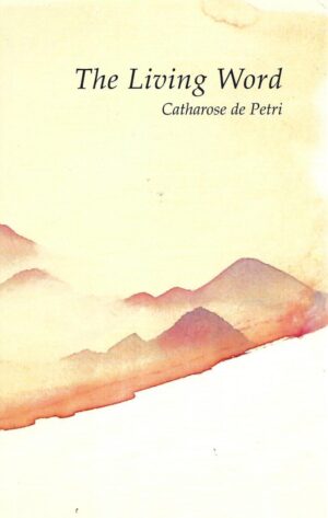 Catharose de Petri: The Living Word