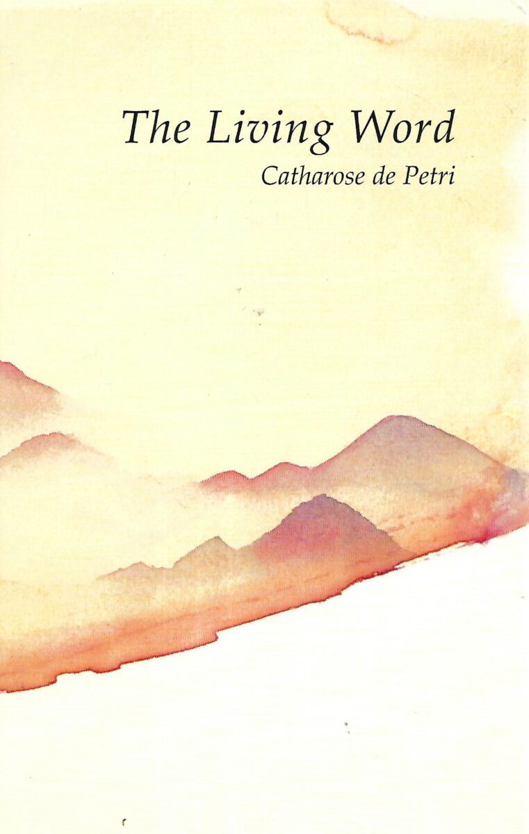 Catharose de Petri: The Living Word