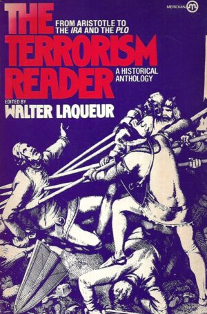 Walter Laqueur(ur.): The Terorism Reader / A Historical Anthology