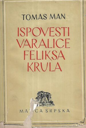 Thomas Mann: Ispovesti varalice Feliksa Krula