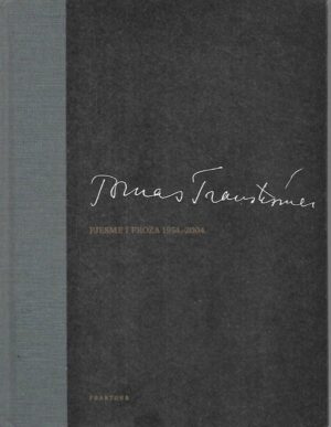 Tomas Transtromer: Pjesme i proza 1954.-2004.
