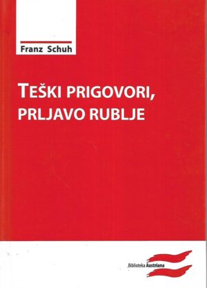 Franz Schuh: Teški prigovori, prljavo rublje