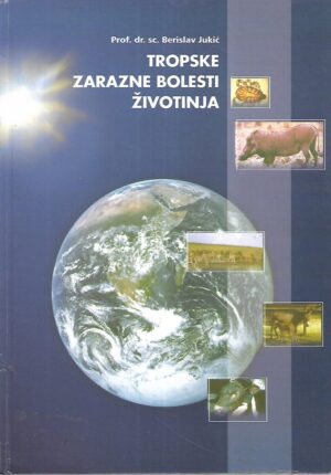 Berislav Jukić: Tropske zarazne bolesti životinja